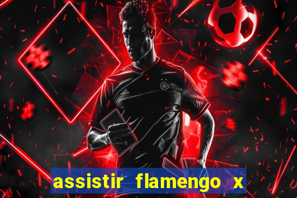 assistir flamengo x corinthians multi canais